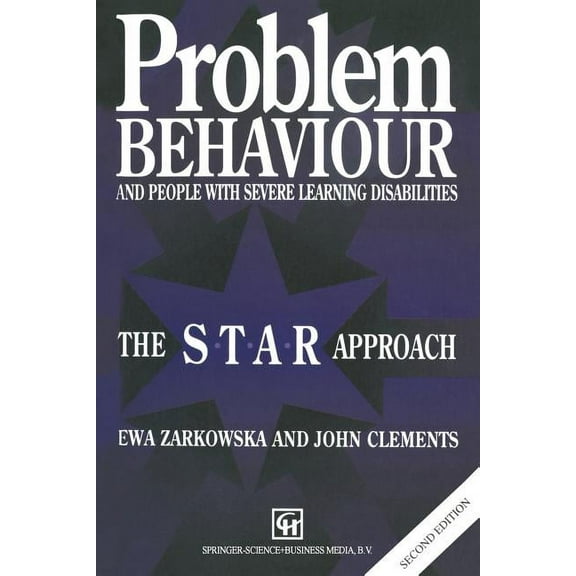 Problem Behaviour and People with Severe Learning Disabilities: The S.T.A.R Approach, (Paperback)
