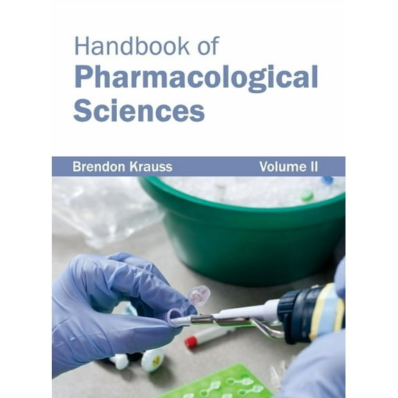 Handbook of Pharmacological Sciences: Volume II, (Hardcover)