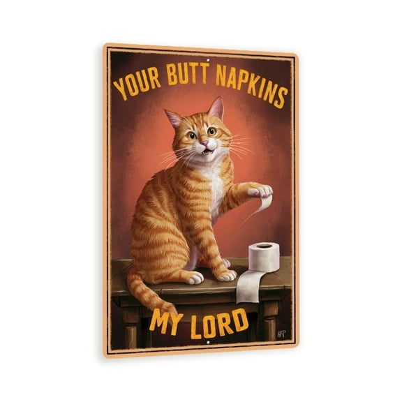 Funny Vintage-Style Cat Sign - "Your Butt Napkins, My Lord" - 8"x 12" Humorous Wall Art With Playful Orange Tabby Cat
