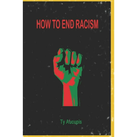 How to End Racism (Paperback)