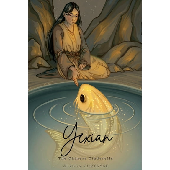 Little Known Fairy Tales Yexian: the Chinese Cinderella, Book 1, (Paperback)