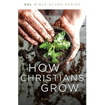ESL Bible Study How Christians Grow, Revised, (Paperback)