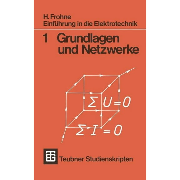 Teubner Studienskripte Technik Einführung in Die Elektrotechnik: Grundlagen Und Netzwerke, (Paperback)