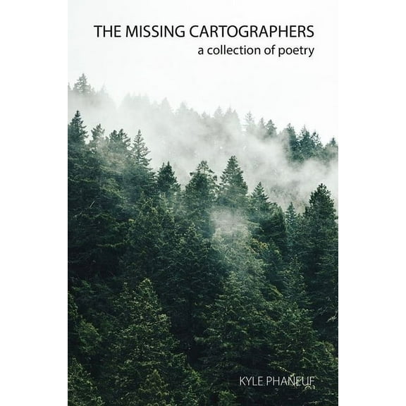 The Missing Cartographers: a Collection of Poetry, (Paperback)