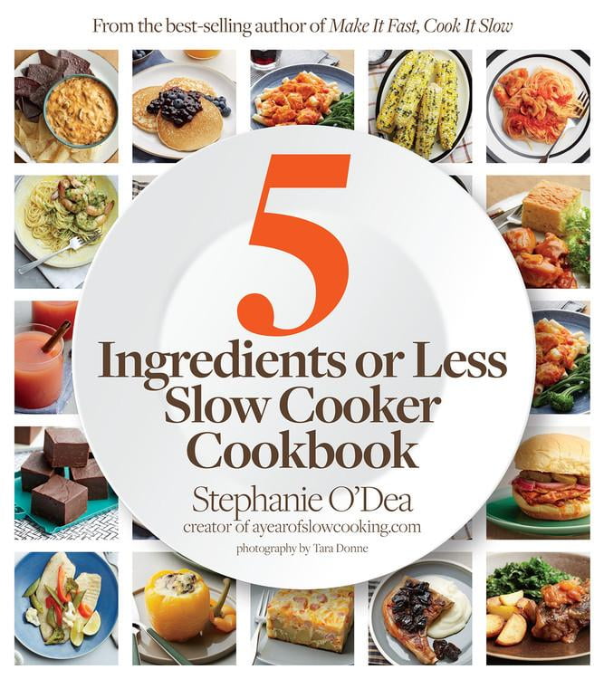 Five Ingredients or Less Slow Cooker Cookbook (Paperback)