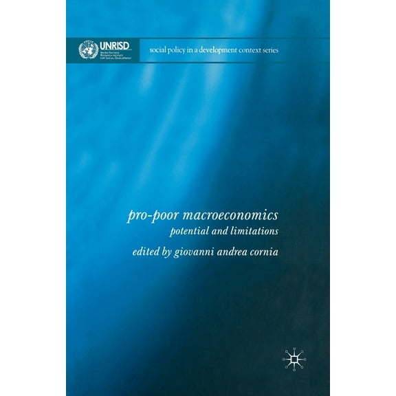 Social Policy in a Development Context Pro-Poor Macroeconomics: Potential and Limitations, (Paperback)