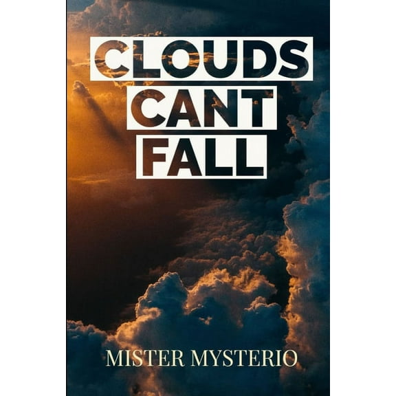 Clouds Cant Fall (Paperback)