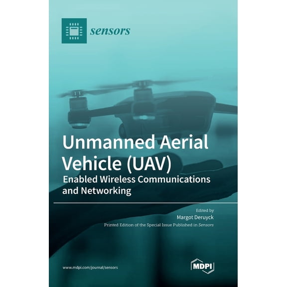 Unmanned Aerial Vehicle (UAV): Enabled Wireless Communications and Networking, (Hardcover)
