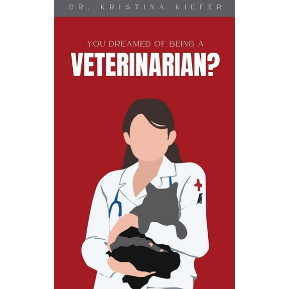 You Dreamed of Being a Veterinarian?, (Paperback)