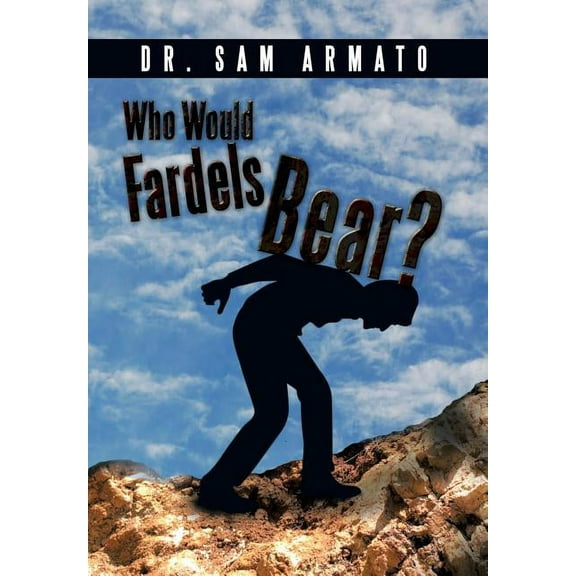 Who Would Fardels Bear? (Hardcover)