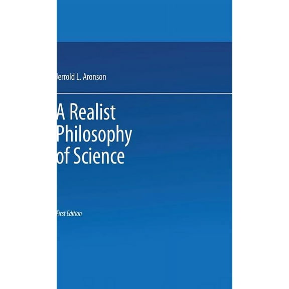 A Realist Philosophy of Science, (Hardcover)