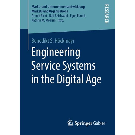 Markt- Und Unternehmensentwicklung Marke Engineering Service Systems in the Digital Age, (Paperback)