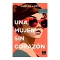 thumbnail image 1 of Libro Una Mujer Sin Corazon Tapa Blanda, Autor Angelica L. Cota, Editorial Crossbooks Mexico, 1 of 3