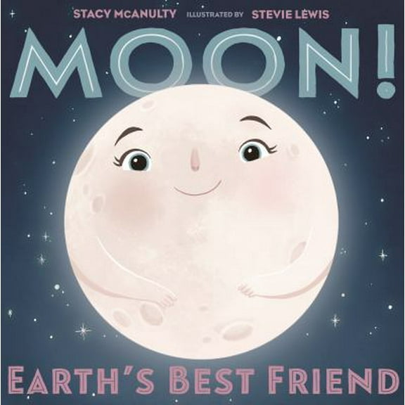 Pre-Owned Moon! Earth's Best Friend (Hardcover) 1250199344 9781250199348