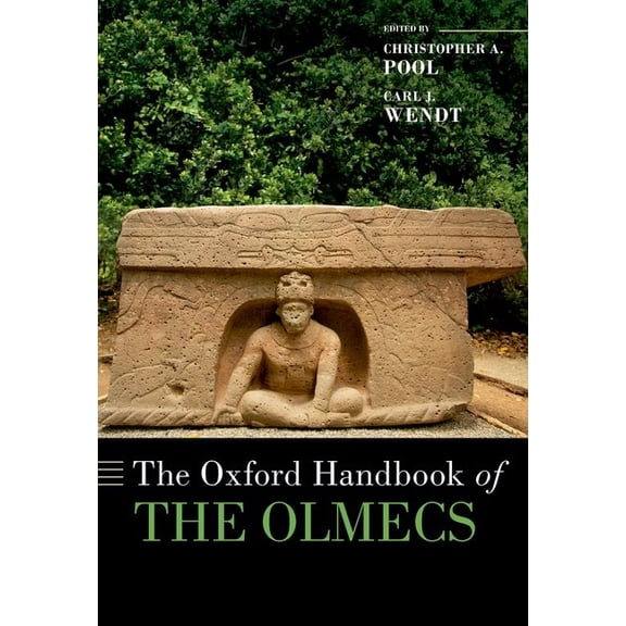 Oxford Handbooks The Oxford Handbook of the Olmecs, (Hardcover)