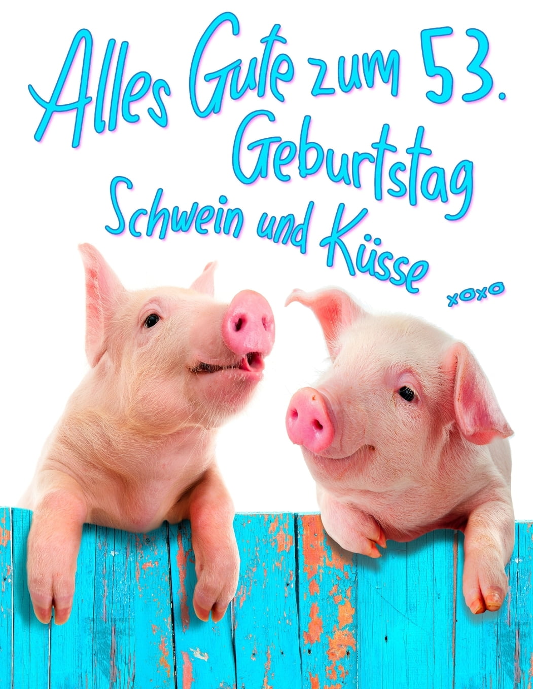 Alles Gute zum 53. Geburtstag Erhalten Sie ein Lachen und ein Lächeln