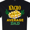thumbnail image 4 of Inktastic Nacho Chips-nacho Average Dad T-Shirt, 4 of 5