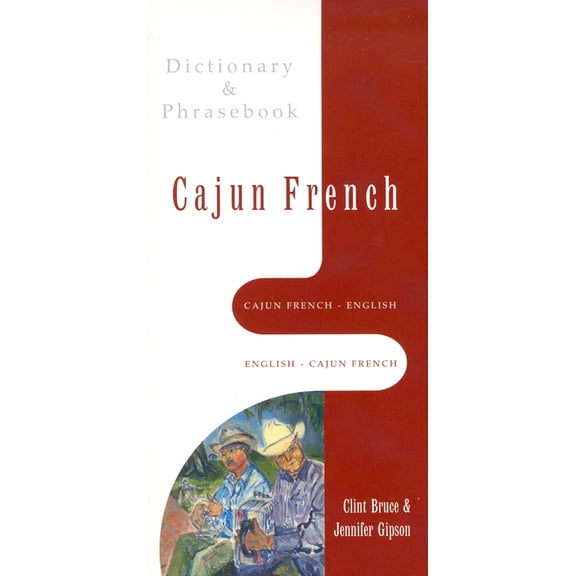 Cajun French-English, English-Cajun French Dictionary & Phrasebook, (Paperback)