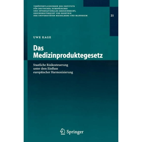 Das Medizinproduktegesetz: Staatliche Risikosteuerung Unter Dem Einfluss Europ Ischer Harmonisierung