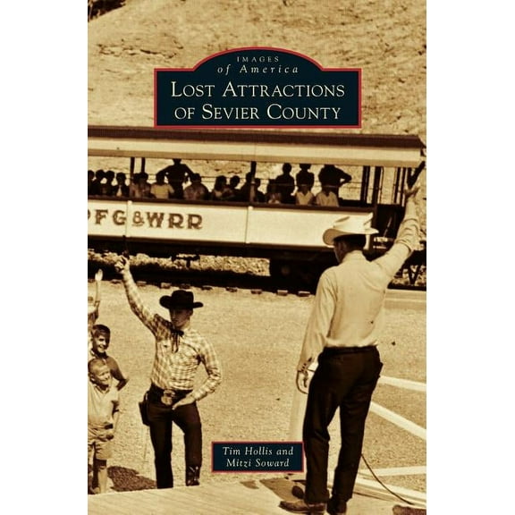 Lost Attractions of Sevier County (Hardcover)
