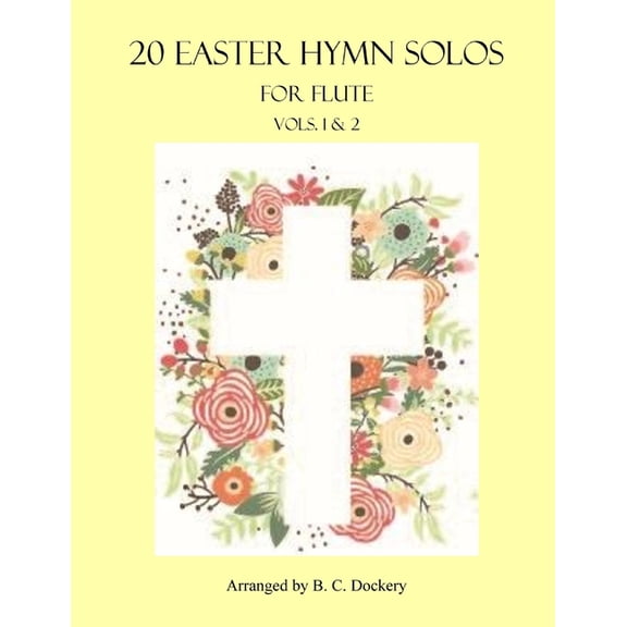 20 Easter Hymn Solos for Flute: Vols. 1 & 2, (Paperback)