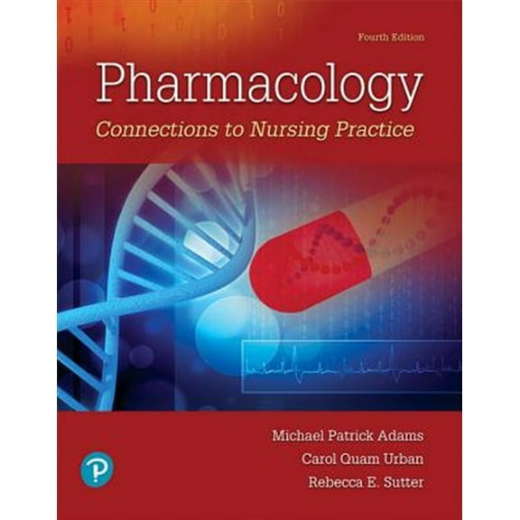 Pre-Owned Pharmacology: Connections to Nursing Practice (Hardcover) 013486736X 9780134867366