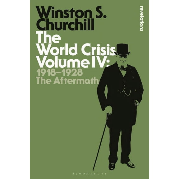Bloomsbury Revelations The World Crisis Volume IV: 1918-1928: The Aftermath, (Hardcover)
