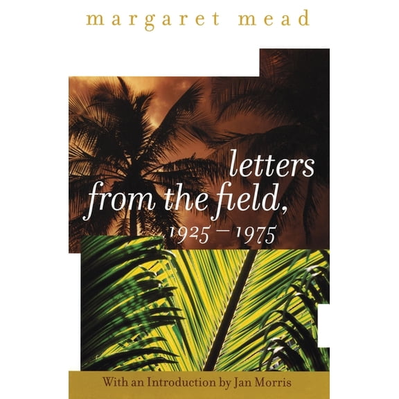 Letters from the Field, 1925-1975, (Paperback)