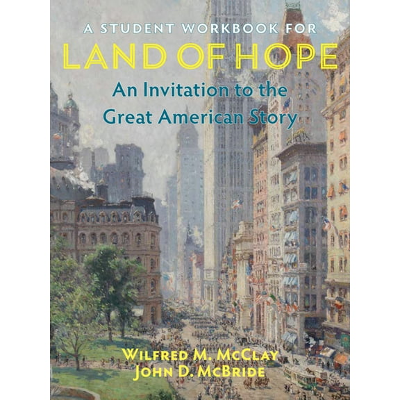 A Student Workbook for Land of Hope: An Invitation to the Great American Story, (Paperback)