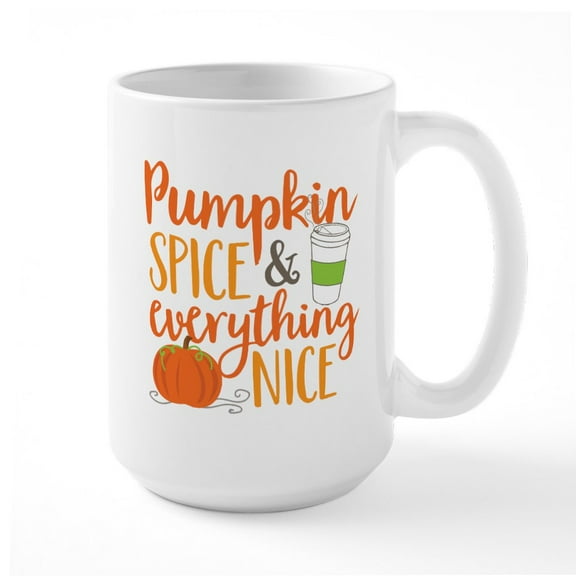 CafePress - Pumpkin Spice And Everything Nice Large Mug - 15 oz Ceramic Large White Nolvety Mug