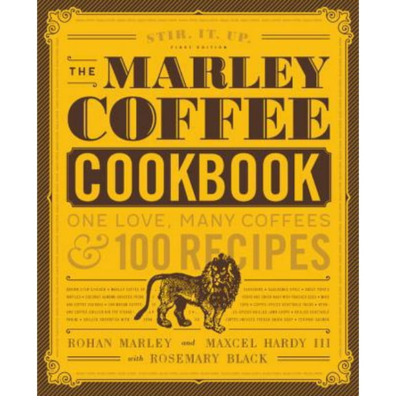 Pre-Owned The Marley Coffee Cookbook: One Love, Many Coffees, and 100 Recipes (Hardcover) 1631593110 9781631593116