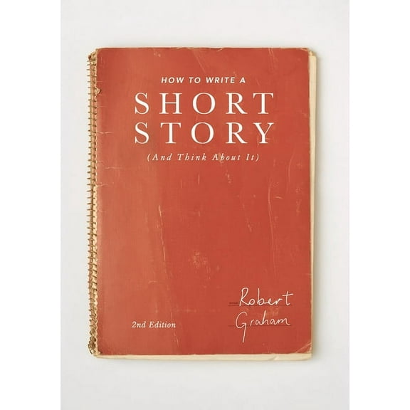 How to Write a Short Story (and Think about It), (Paperback)