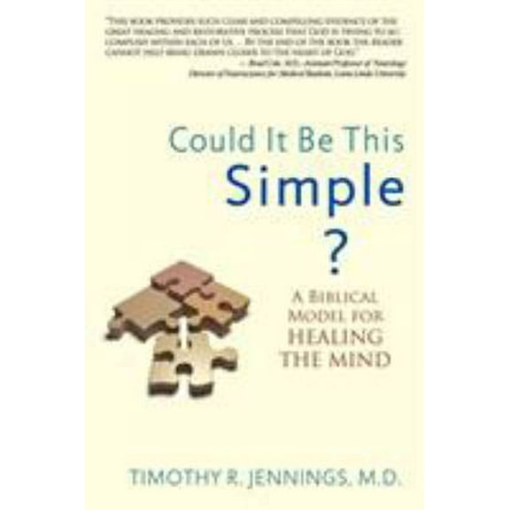Pre-Owned Could It Be This Simple?: A Biblical Model for Healing the Mind (Paperback) 0985850205 9780985850203