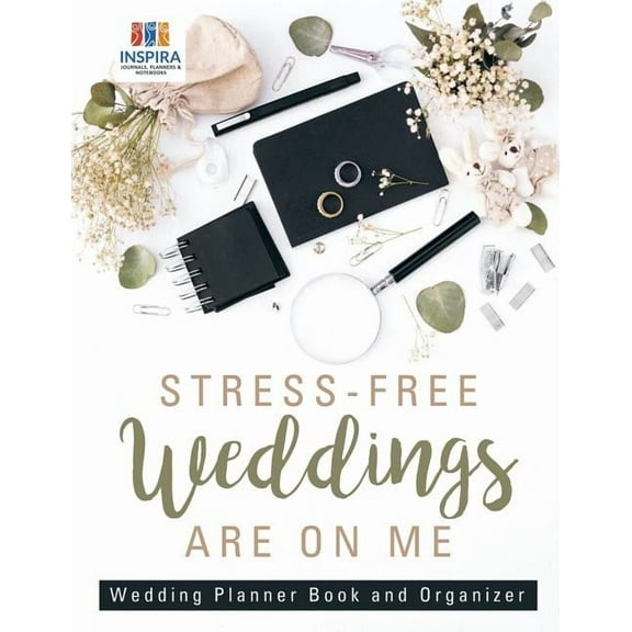 Stress-Free Weddings are On Me Wedding Planner Book and Organizer (Paperback)