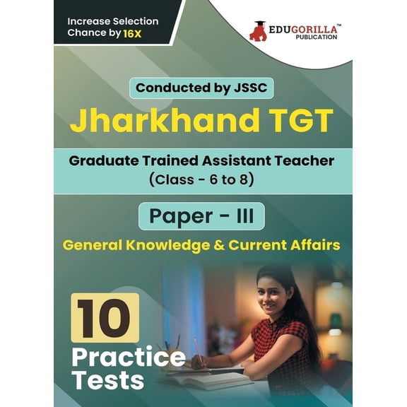 Jharkhand TGT Paper - III Exam Book 2023 (English Edition): Trained Graduate Teacher - 10 Practice Tests (2000 Solved Qu, (Paperback)