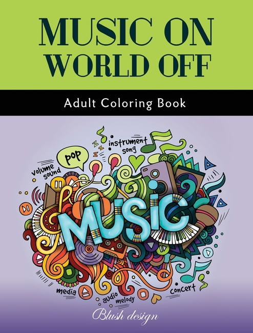 Download Music On World Off : Adult Coloring Book (Hardcover) - Walmart.com - Walmart.com