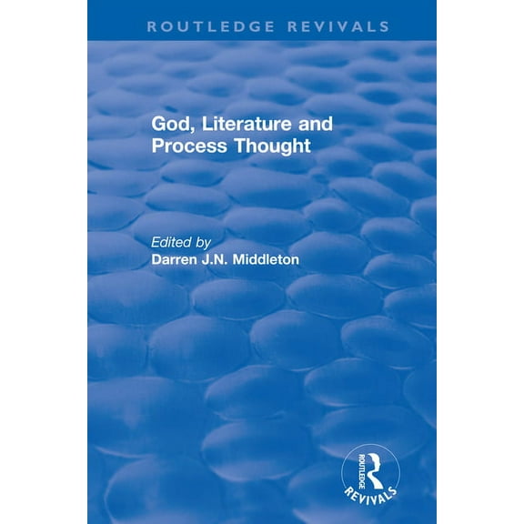Routledge Revivals Routledge Revivals: God, Literature and Process Thought (2002), (Paperback)