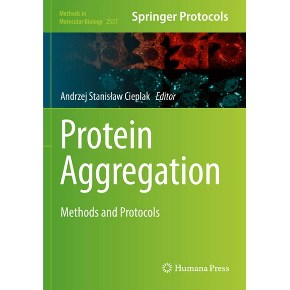 Methods in Molecular Biology Protein Aggregation: Methods and Protocols, Book 2551, (Paperback)