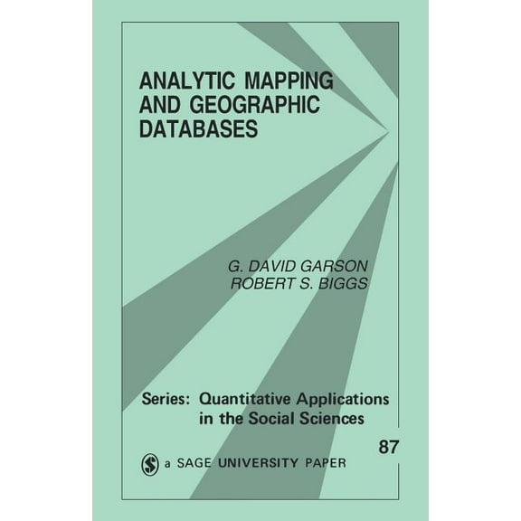 Quantitative Applications in the Social Analytic Mapping and Geographic Databases, Book 87, (Paperback)