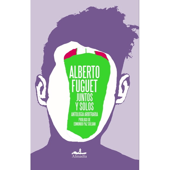 JUNTOS Y SOLOS EDITORIAL ALMADIA ALBERTO FUGUET
