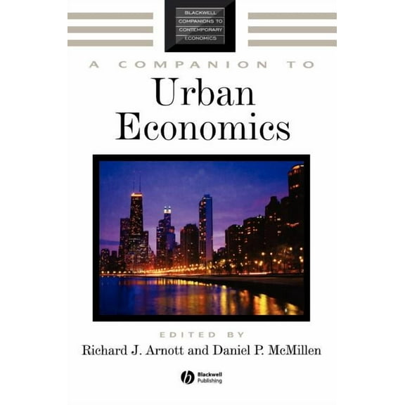 Blackwell Companions to Contemporary Eco A Companion to Urban Economics, Book 6, (Hardcover)