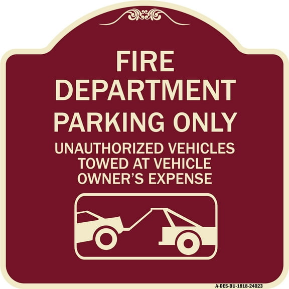 SignMission Designer Series Sign - Fire Department Parking Only Unauthorized Vehicles Towed at Owner Expense with Graphic | Burgundy 18" X 18" Heavy-Gauge Aluminum Architectural Sign