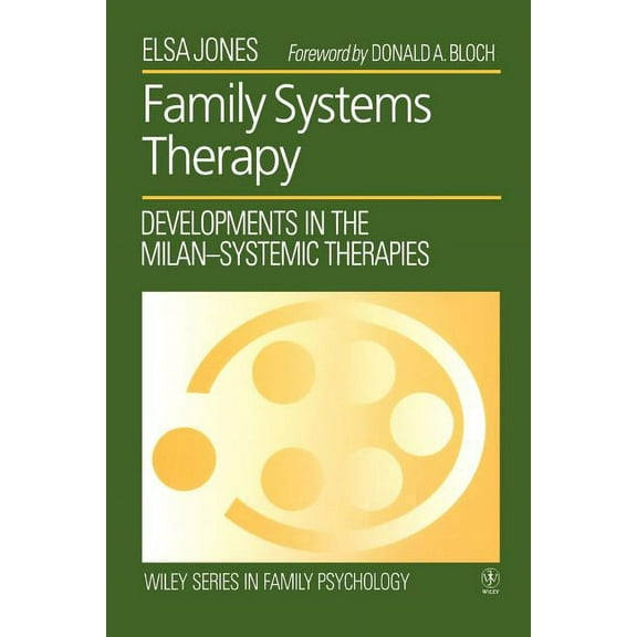 Wiley Family Psychology Family Systems Therapy: Developments in the Milan-Systemic Therapies, Book 2, (Paperback)