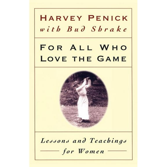 For All Who Love the Game: Lessons and Teachings for Women, (Paperback)