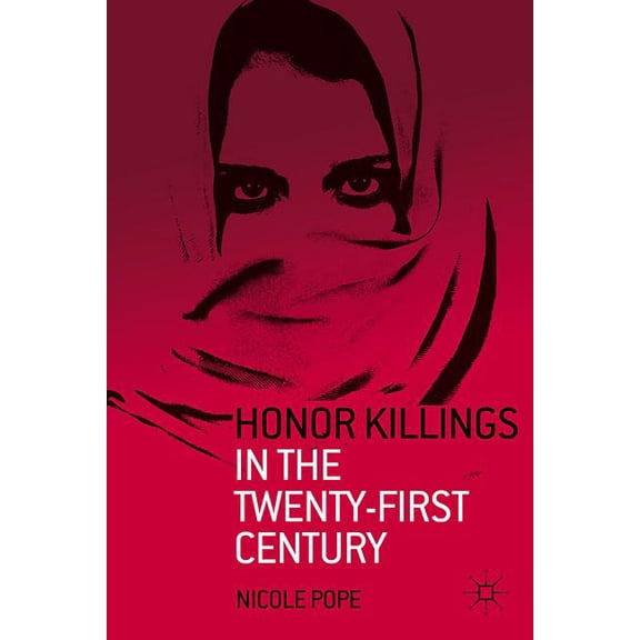 Honor Killings in the Twenty-First Century (Paperback)
