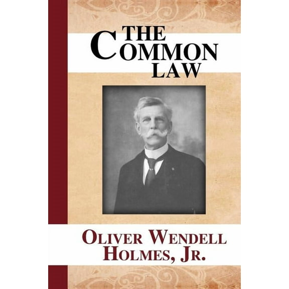 The Common Law (Paperback) by Oliver Wendell Holmes
