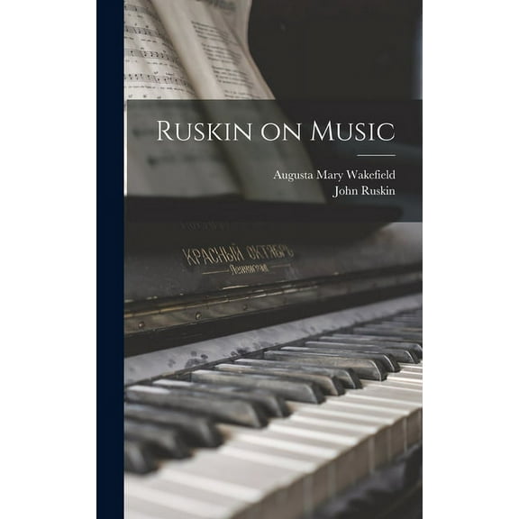 Ruskin on Music (Hardcover)