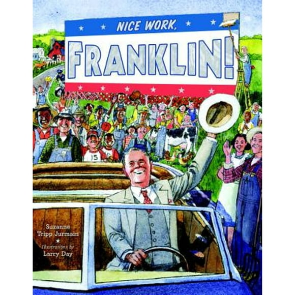 Pre-Owned Nice Work, Franklin! (Hardcover 9780803738003) by Suzanne Tripp Jurmain