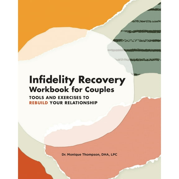 Infidelity Recovery Workbook for Couples : Tools and Exercises to Rebuild Your Relationship (Paperback)