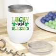 thumbnail image 2 of Lucky and Blessed, St. Patrick's Day, White 12oz Wine Tumbler, 2 of 5
